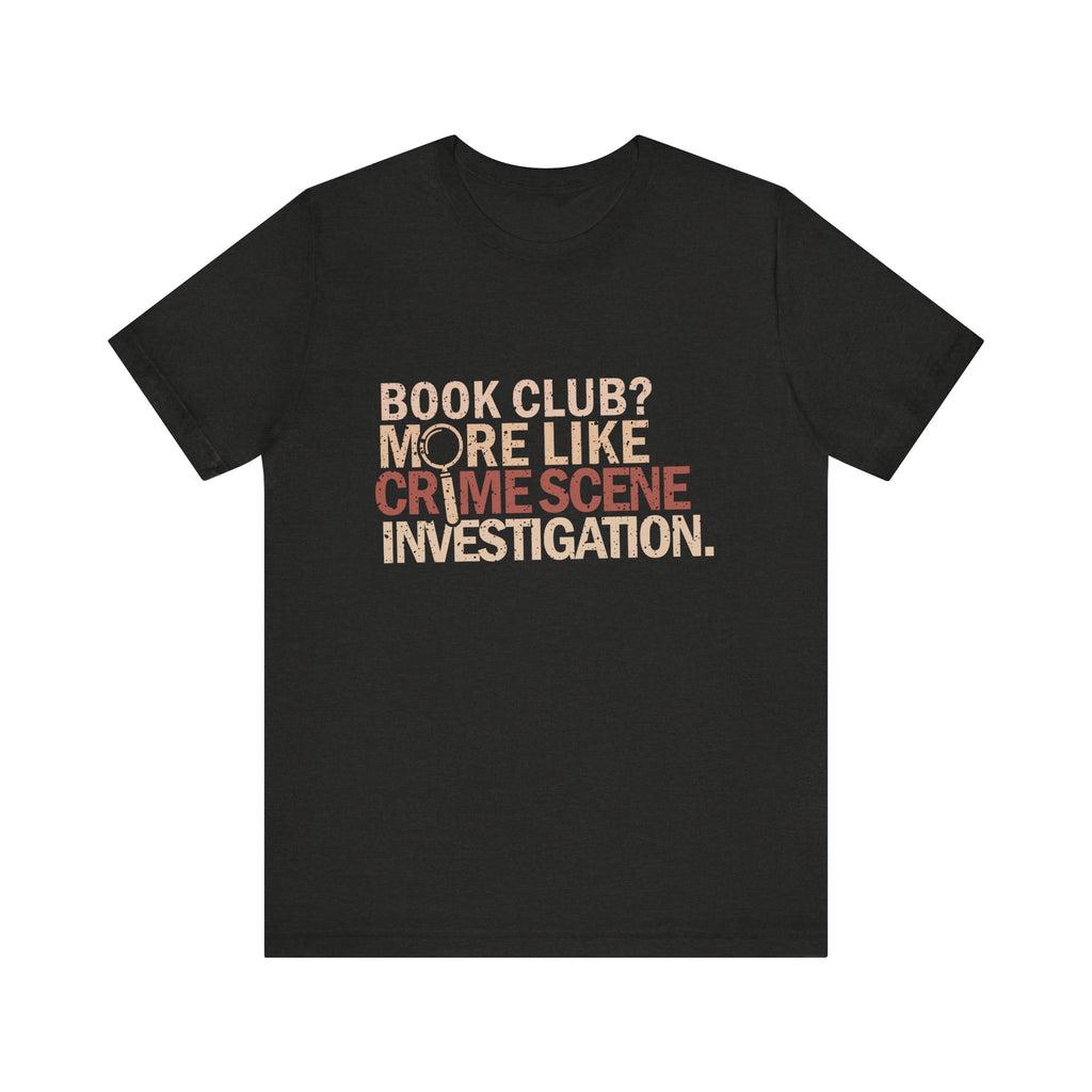 Book Club?  More Like Crime Scene Investigation