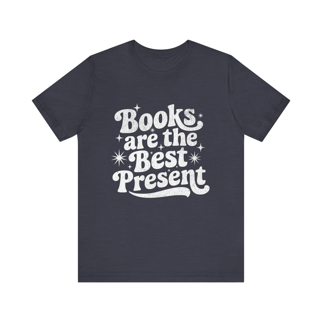 Books Are the Best Present Unisex Tee