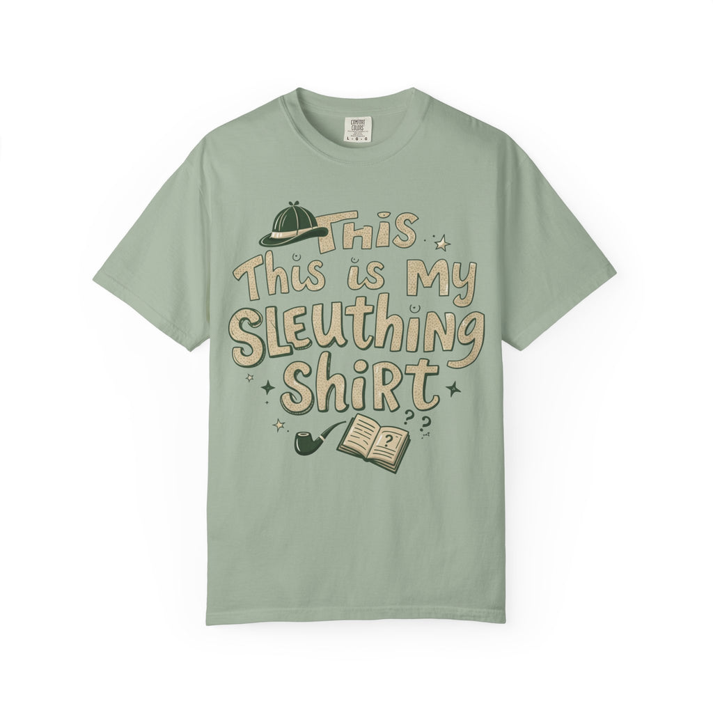 This Is My Sleuthing Shirt -  Unisex T-Shirt