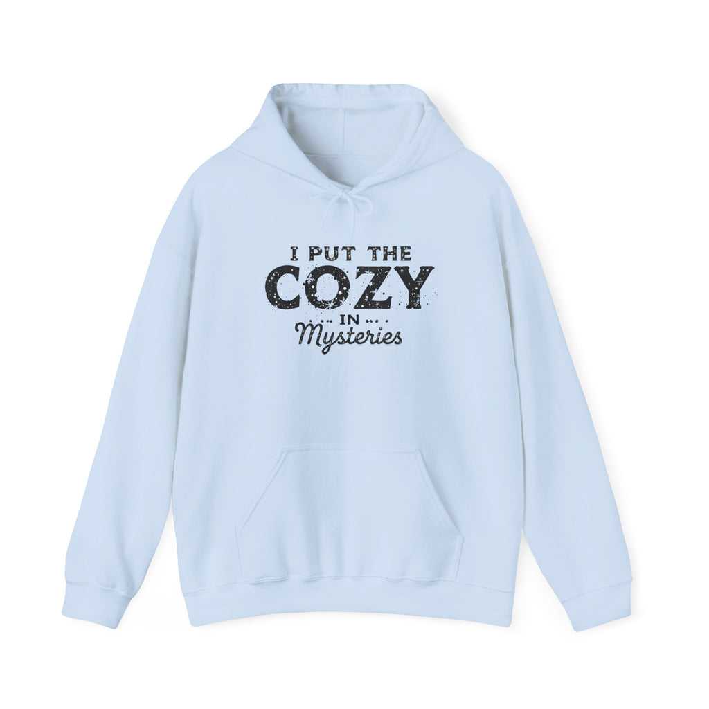I Put The Cozy In Mysteries -  Unisex Hoodie Sweatshirt