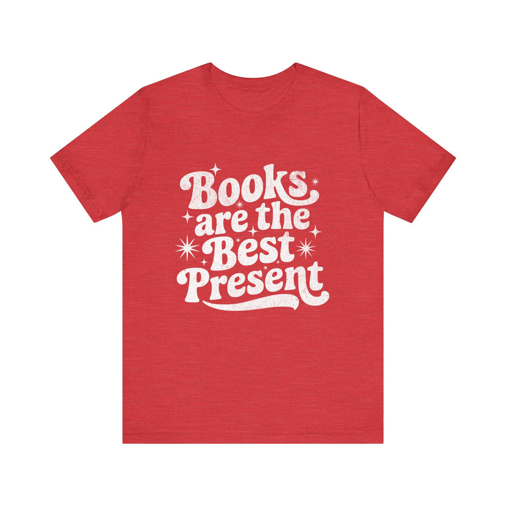 Books Are the Best Present Unisex Tee