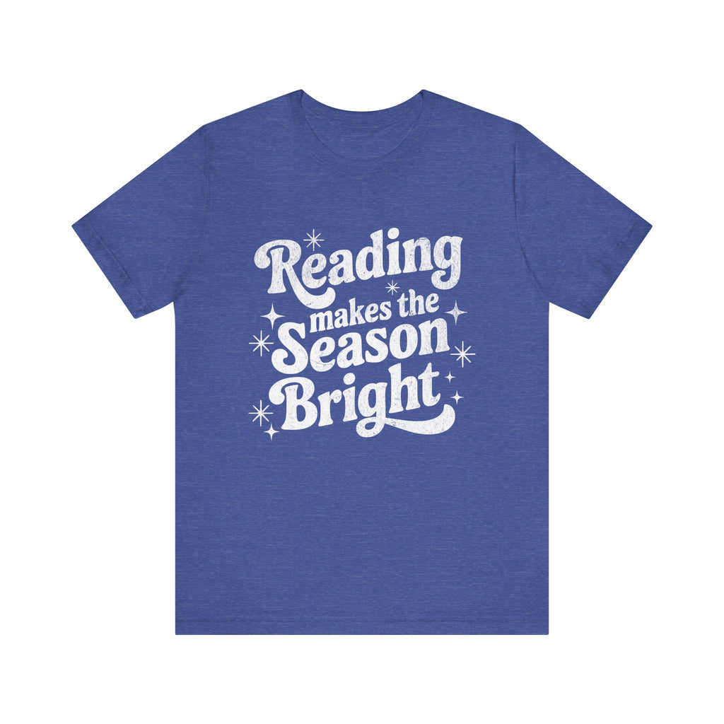 Reading Makes The Season Bright - Casual Comfort for All Occasions