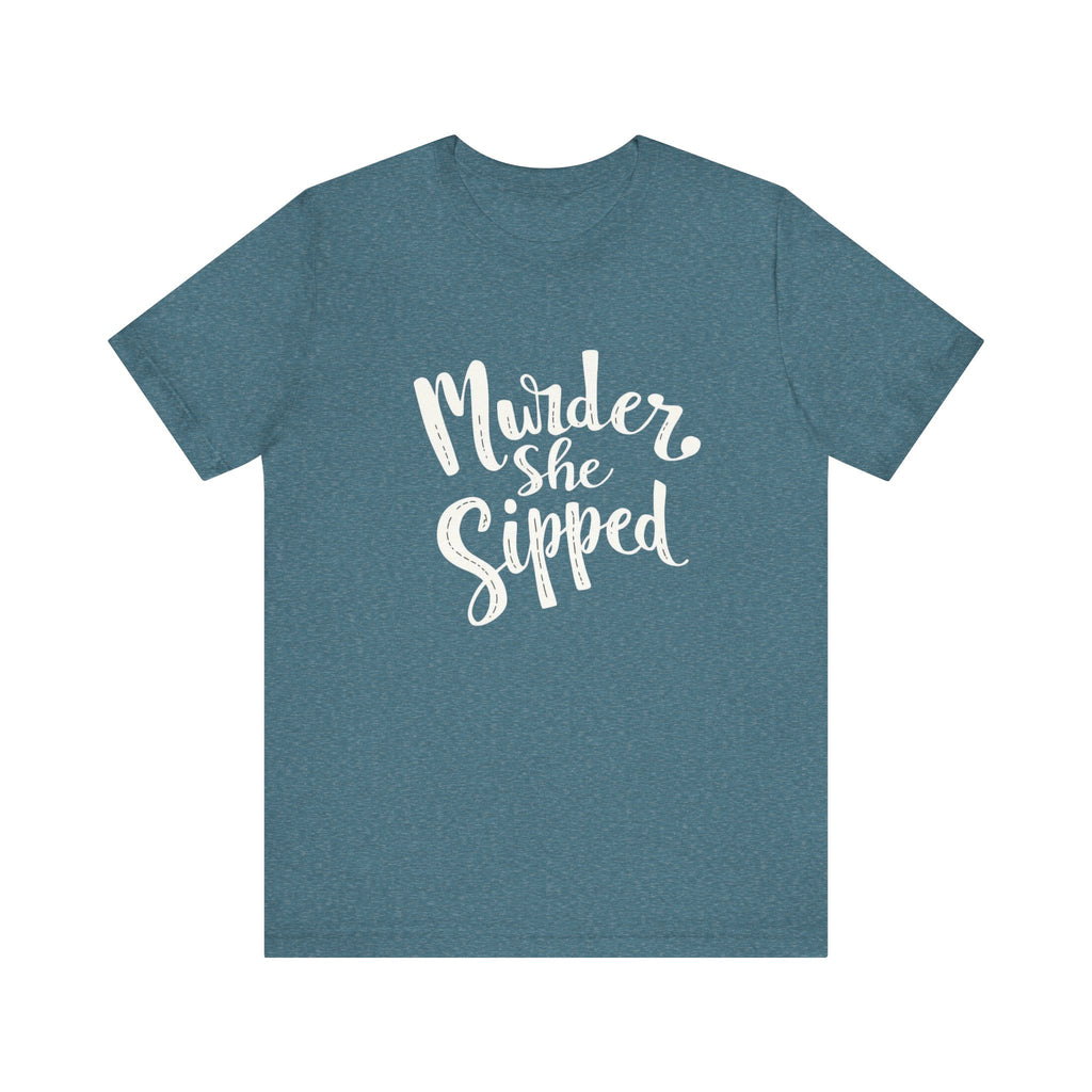 Murder She Sipped - Cozy Mystery Lover Unisex Tee