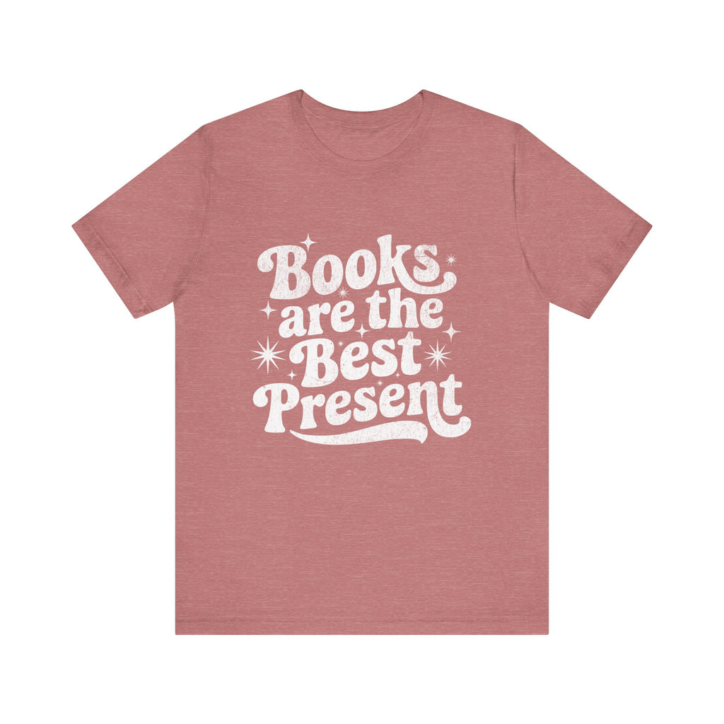 Books Are the Best Present Unisex Tee