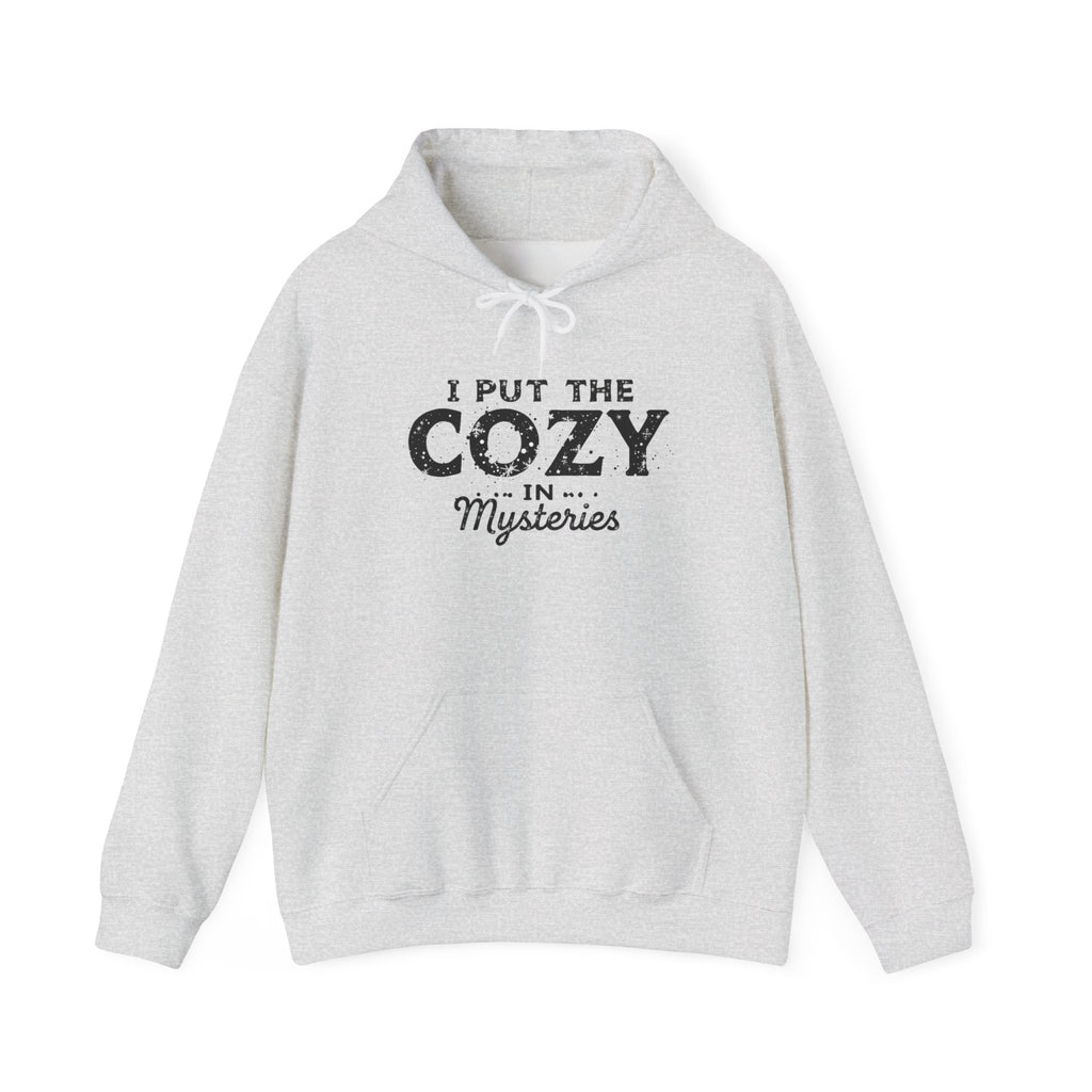 I Put The Cozy In Mysteries -  Unisex Hoodie Sweatshirt