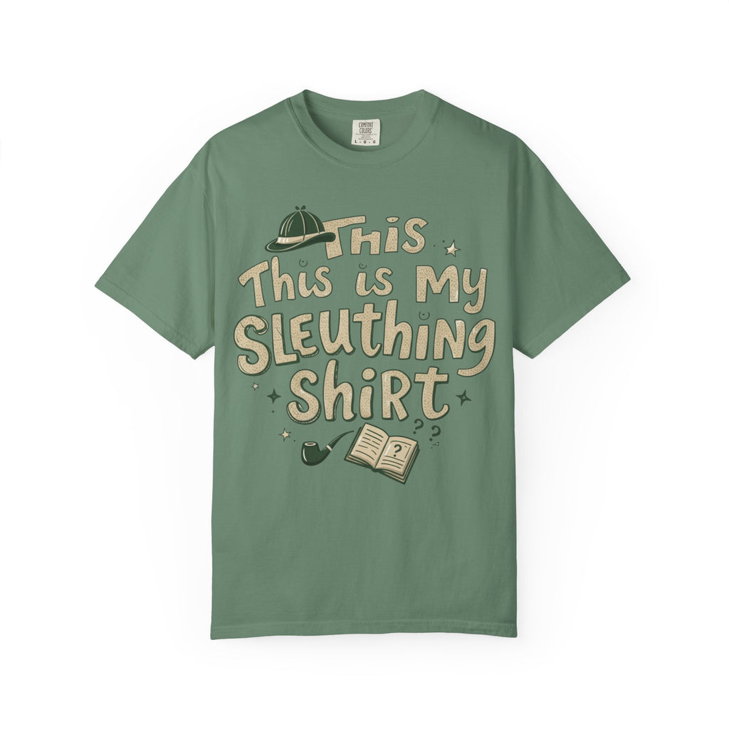 This Is My Sleuthing Shirt -  Unisex T-Shirt