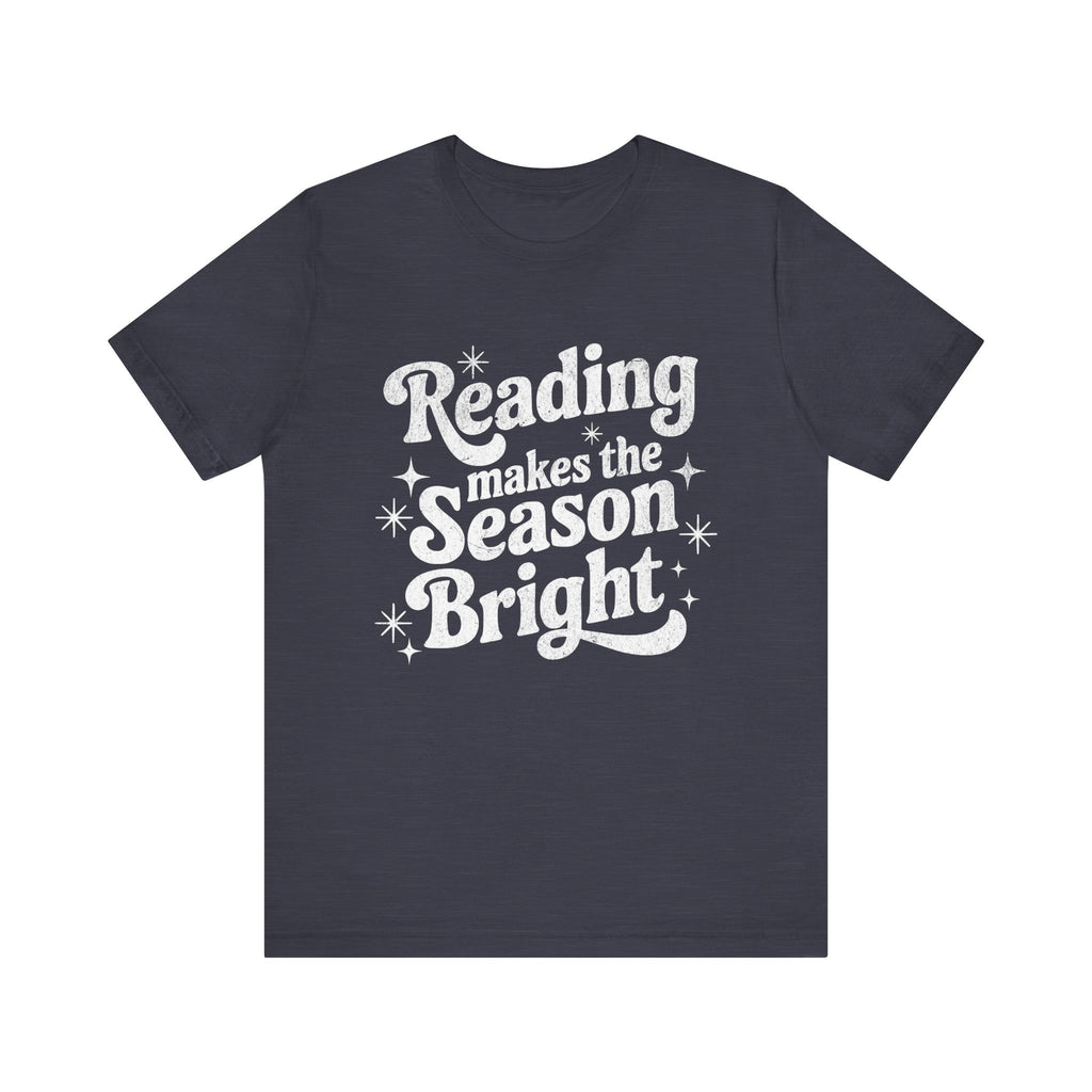 Reading Makes The Season Bright - Casual Comfort for All Occasions