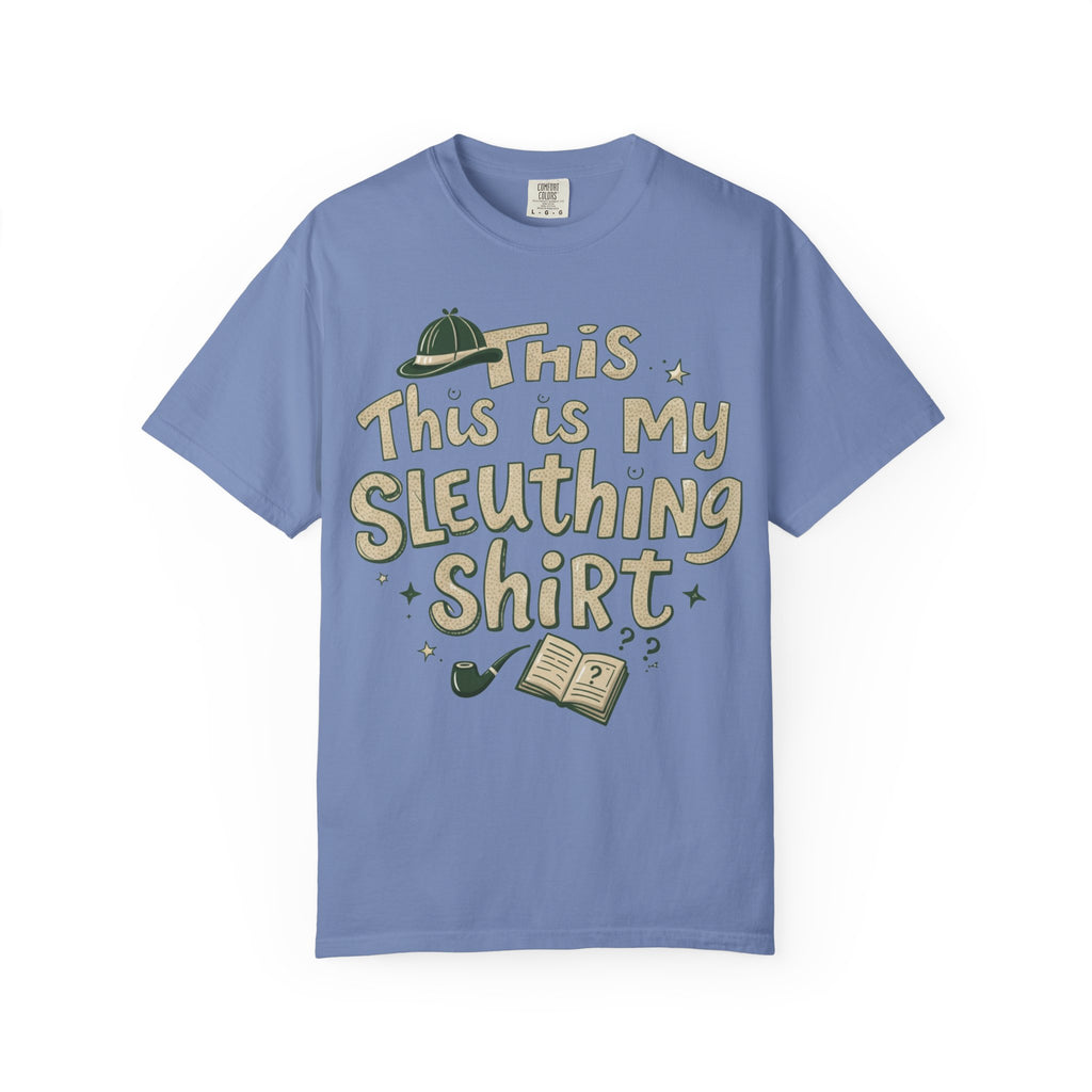 This Is My Sleuthing Shirt -  Unisex T-Shirt